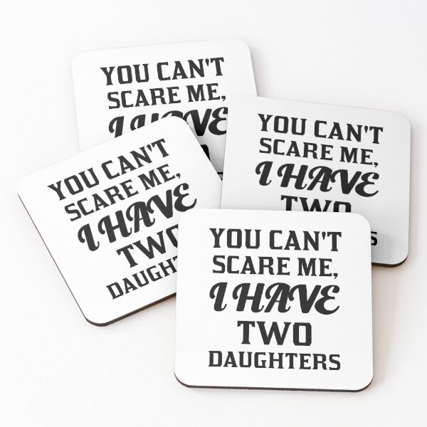 Item preview, You Can't Scare Me, I Have Kids - Funny Dad Daddy Daughters designed and sold by 101univers.