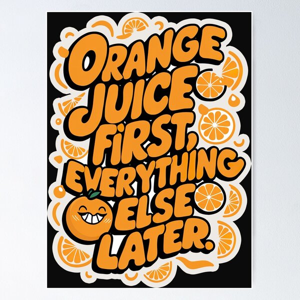Item preview, ''Orange Juice First'' Funny Kawaii Orange Lover T-Shirt designed and sold by Witty Shirts.