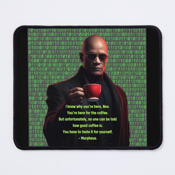Item preview, The Matrix Movie Morpheus Neo Funny Coffee Caffeine Lover Quote designed and sold by dariasphinx.