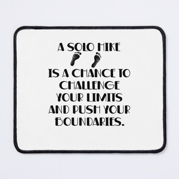 Item preview, A solo hike is a chance to challenge your limits. designed and sold by BenO63.