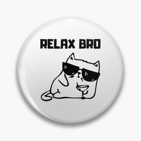 Item preview, Relax bro designed and sold by RED-MOUSE.