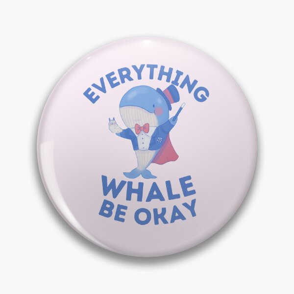 Item preview, Everything whale be okay designed and sold by Peerless-Prime.