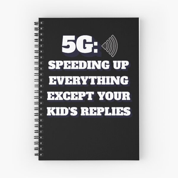 Item preview, 5G: Speeding Up Everything Except Your Kid's Replies designed and sold by signshirtz.