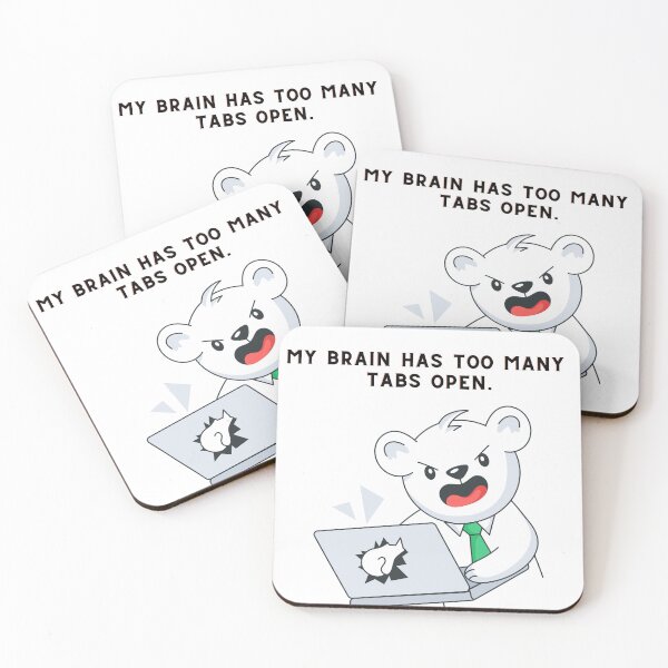 Item preview, My Brain Has Too Many Tabs Open designed and sold by Creastore.