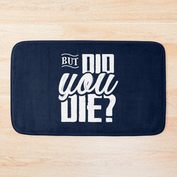 Item preview, But Did You Die     (2) designed and sold by botsfordjacky.