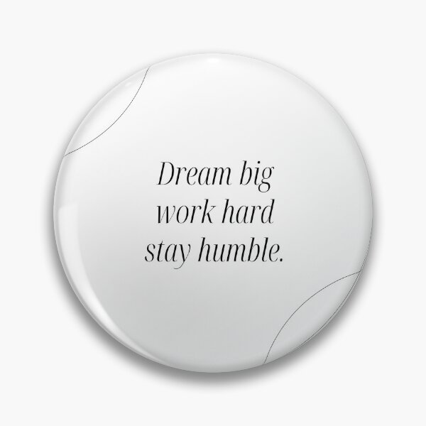 Item preview, Dream big, work hard, stay humble designed and sold by Monem-RASH.