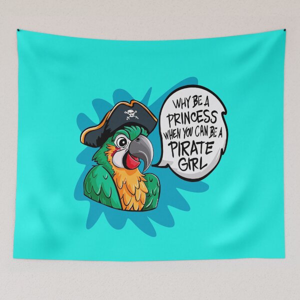 Item preview, Why Be A Princess When You Can Be A Pirate Girl designed and sold by box-artshop.