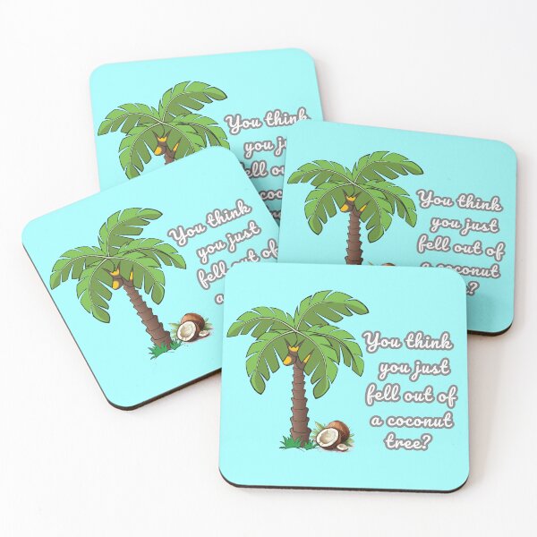 Item preview, You think you just fell out of a coconut tree? designed and sold by Ashsd.