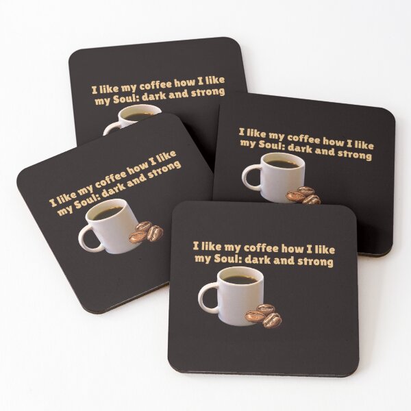 Item preview, I like my coffee how I like my Soul: dark and strong designed and sold by WithAngela.