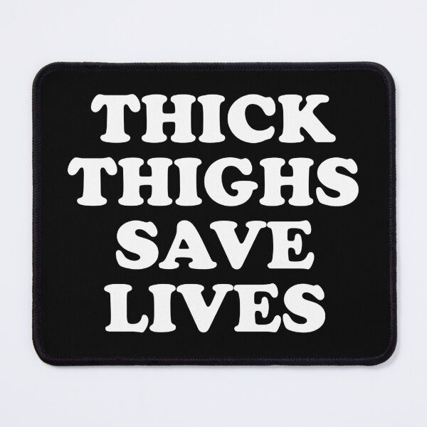Item preview, Thick Thighs Save Lives designed and sold by crenaviolena.
