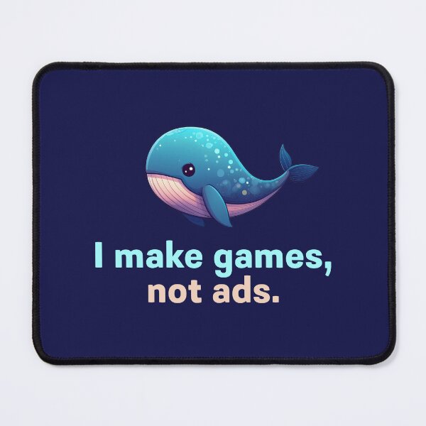 Item preview, I make games, not ads. designed and sold by darkskygear.