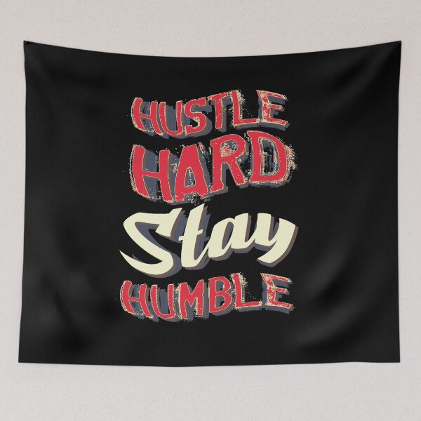Item preview, Hustle Hard Stay Humble designed and sold by Kieran Abbott.
