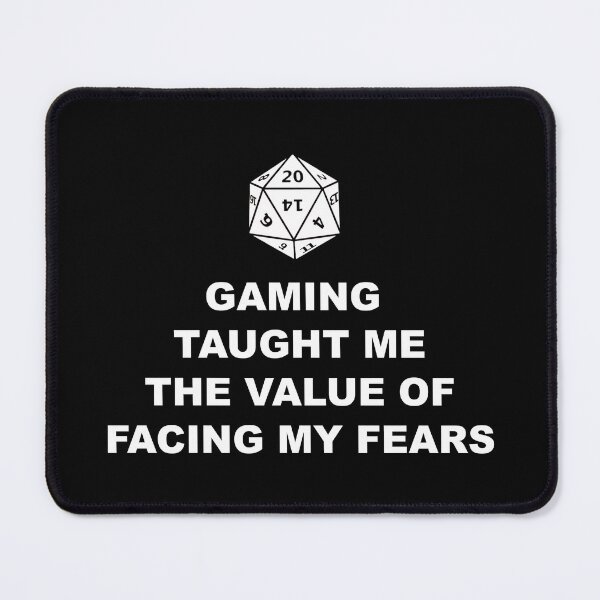 Item preview, Gaming Taught Me the Value of Facing My Fears designed and sold by ZepoPublishing.