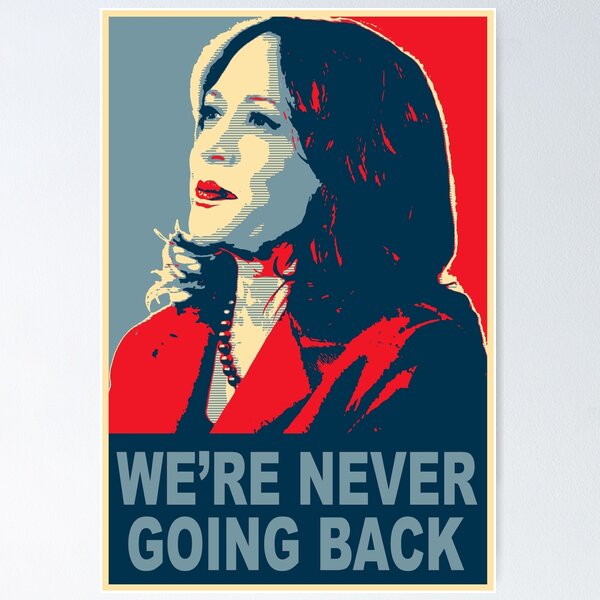 Item preview, Kamala Harris for President 2024: We're Never Going Back in the Obama Hope Style designed and sold by shaggylocks.