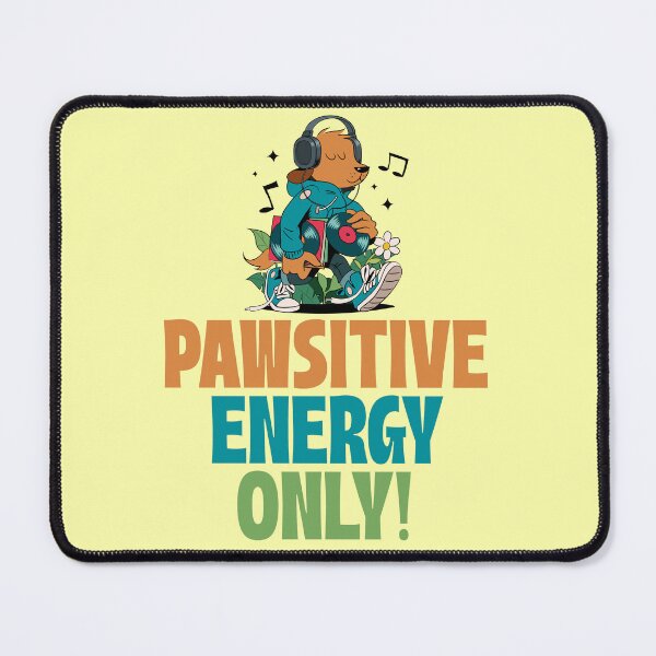 Item preview, Pawsitive Energy Only designed and sold by 87-Aesthetics.