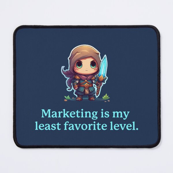 Item preview, Marketing is my least favorite level. designed and sold by darkskygear.