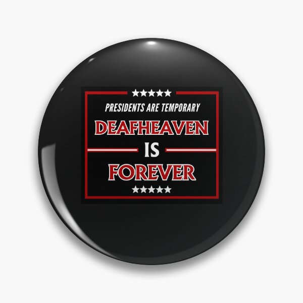 Item preview, The Funny Election Humor Presidents are Temporary But Deafheaven Band is Forever Shoegaze Blackmetal Fans designed and sold by FociCreate.
