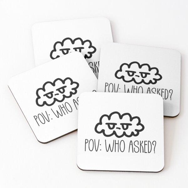 Item preview,  Pov: Who asked? designed and sold by Sribbles.