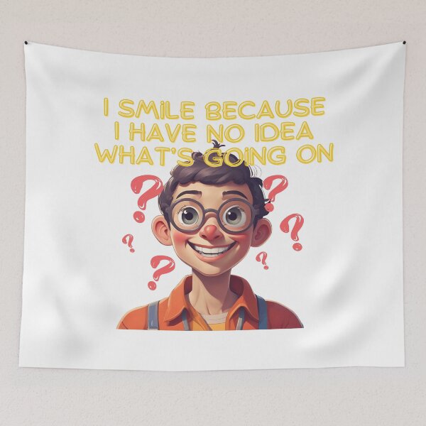 Item preview, Smile in the Face of Confusion designed and sold by UNK-Fatigues.