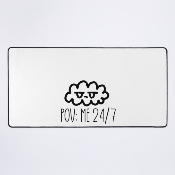 Item preview, Pov: Me 24/7 designed and sold by Sribbles.