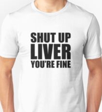 Halt die Klappe leber du bist in Ordnung Slim Fit T-Shirt