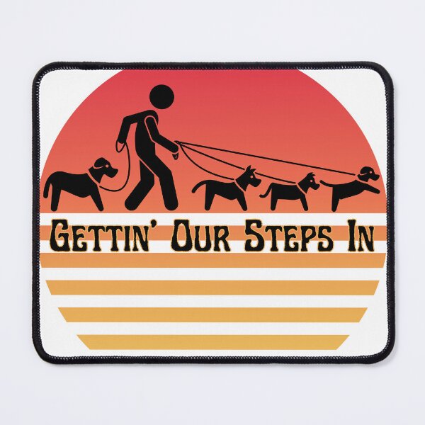 Item preview, Gettin' Our Steps In designed and sold by Home Run Canine Coaching Merch.