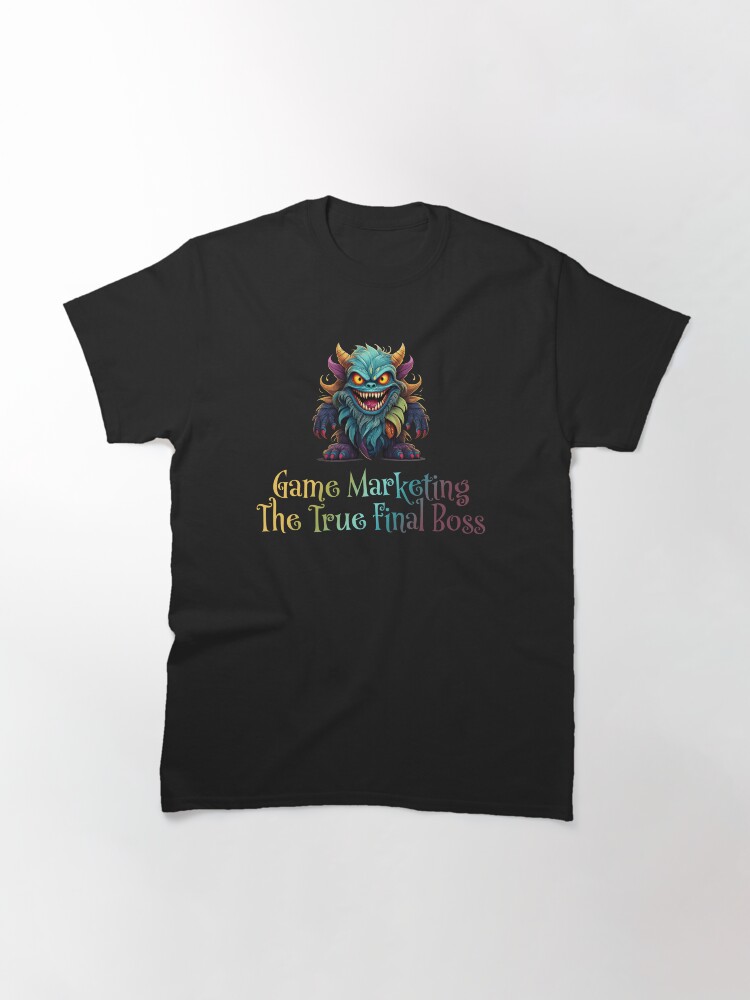 Thumbnail 3 of 7, Classic T-Shirt, Game Marketing The True Final Boss designed and sold by darkskygear.