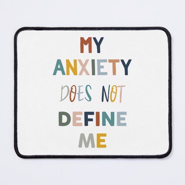 Item preview, My anxiety does not define me designed and sold by lightsaltdesign.
