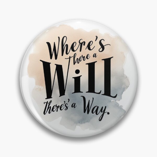 Item preview, Where There is a Will, There is A Way. Mantra, Quote designed and sold by Nanthanon.