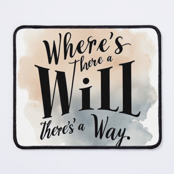 Item preview, Where There is a Will, There is A Way. Mantra, Quote designed and sold by Nanthanon.
