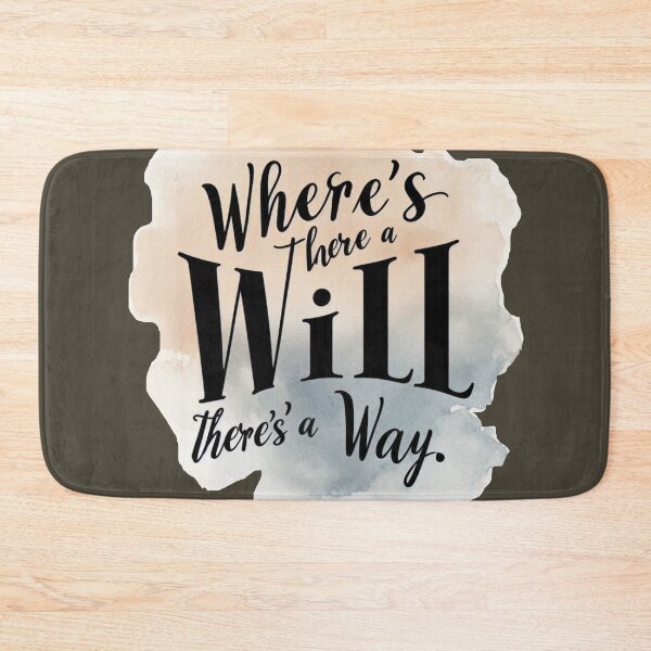 Item preview, Where There is a Will, There is A Way. Mantra, Quote designed and sold by Nanthanon.