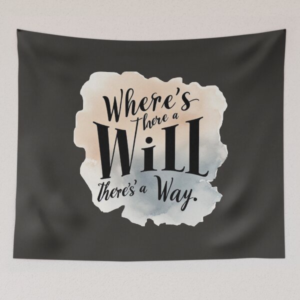 Item preview, Where There is a Will, There is A Way. Mantra, Quote designed and sold by Nanthanon.