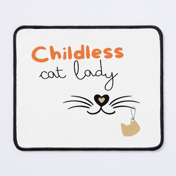 Item preview, Childless cat lady designed and sold by Kinkalow.