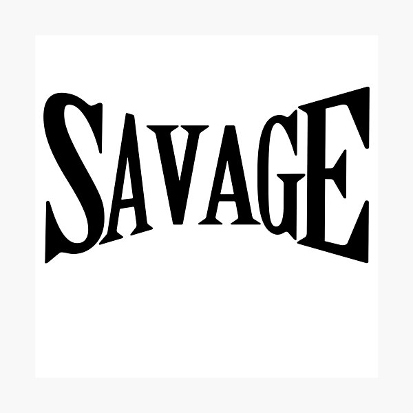 Item preview, Savage Quote designed and sold by Radgraphic.