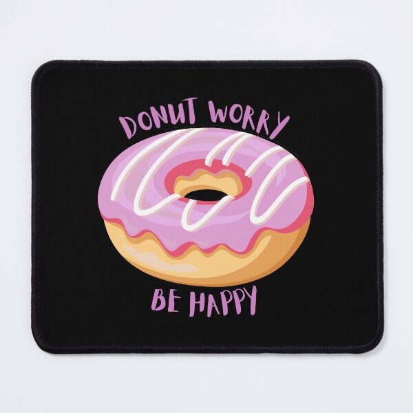 Item preview, Donut worry, be happy designed and sold by WildArtistry.