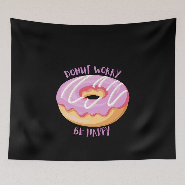 Item preview, Donut worry, be happy designed and sold by WildArtistry.