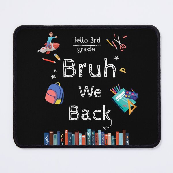 Item preview, Bruh we back - Back to school designed and sold by PhotoGros-4U.