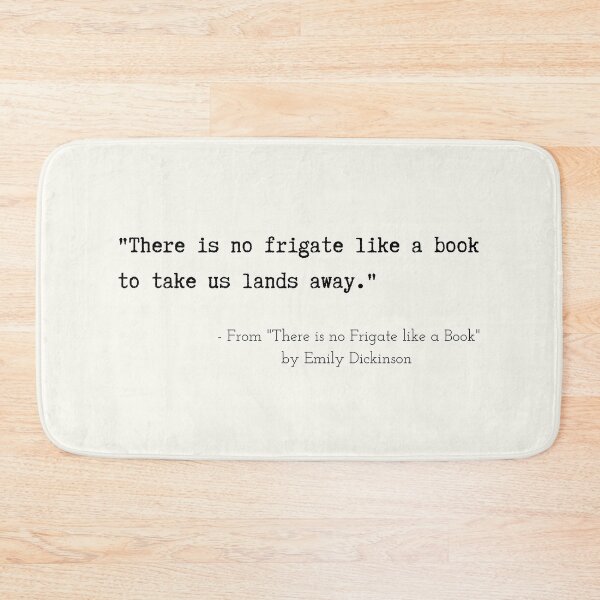 Item preview, A Quote about Books from "There is no Frigate like a Book" by Emily Dickinson designed and sold by Poemit.