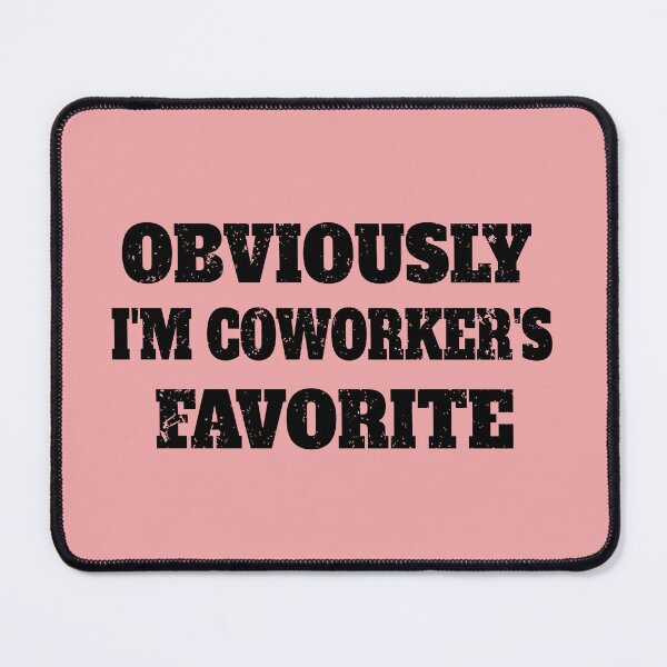 Item preview, Obviously I'm Coworker's Favorite designed and sold by bebeeapperel.