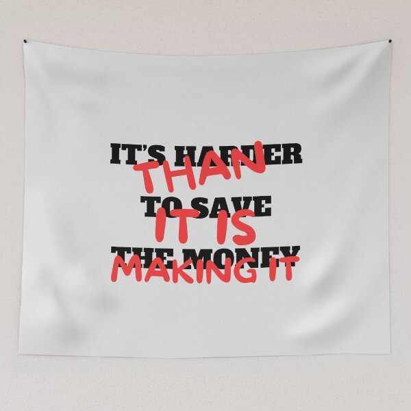Item preview, It's harder to save the money than it is making it designed and sold by Peerless-Prime.