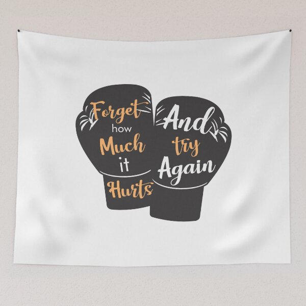 Item preview, Boxing Gloves Forget How Much It Hurts And Try Again designed and sold by CreativeStrike.