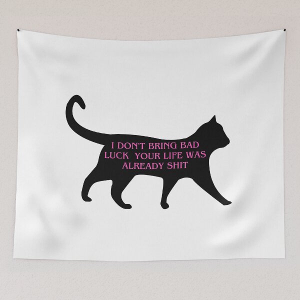 Item preview, I Don't Bring Bad Luck Your Life Was Already Sh*t designed and sold by SIDO ART.