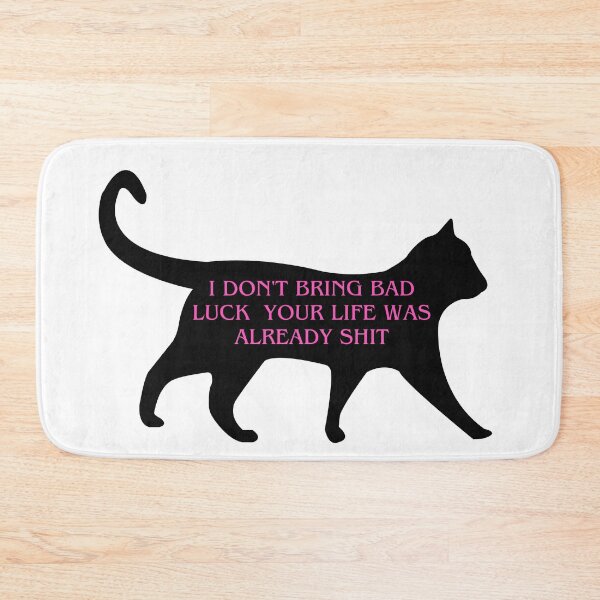 Item preview, I Don't Bring Bad Luck Your Life Was Already Sh*t designed and sold by SIDO ART.