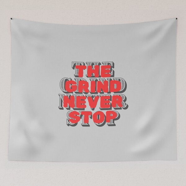 Item preview, The grind never stop designed and sold by Peerless-Prime.