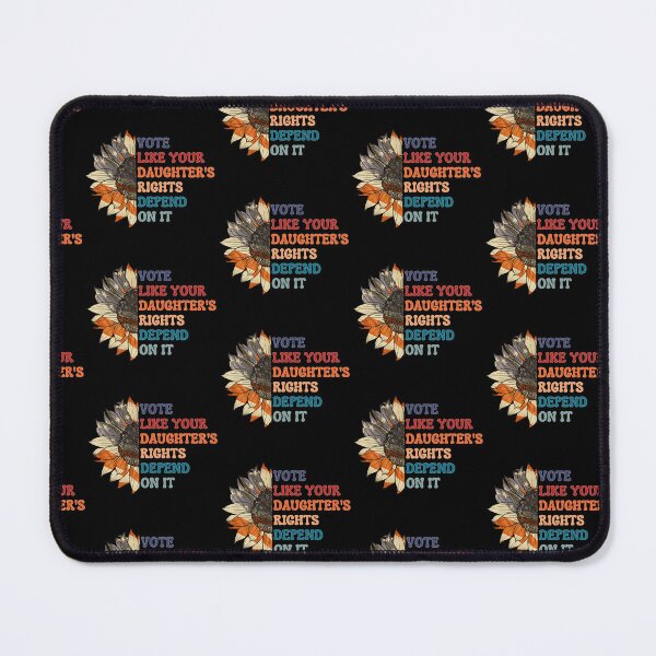 Item preview, vote like your daughter's rights depend on it designed and sold by Roy & Tiffany.