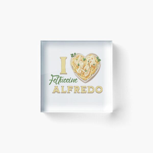 Item preview, I Love Fettuccine Alfredo designed and sold by DigitalToast.