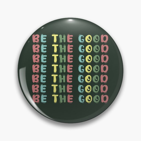 Item preview, BE The good, positive quotes designed and sold by La Loca.