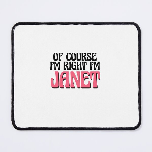 Item preview, Of Course I'm Right I'm Janet designed and sold by Watsonarts.
