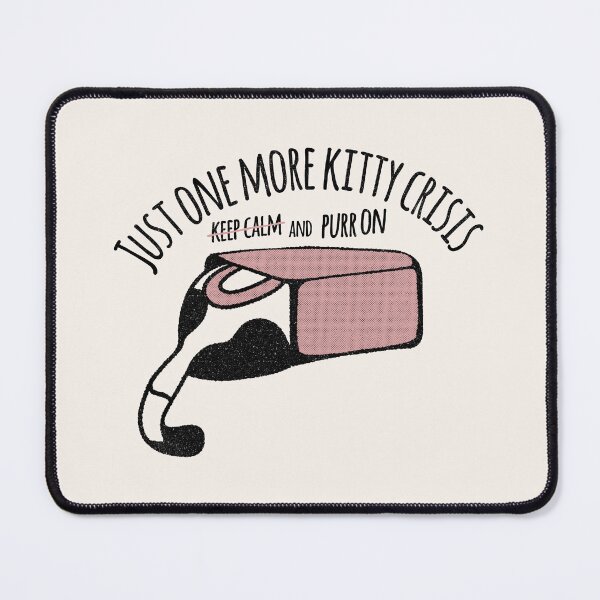 Item preview, Just One More Kitty Crisis! designed and sold by Horta Studio.