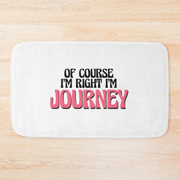 Item preview, Of Course I'm Right I'm Journey designed and sold by Watsonarts.